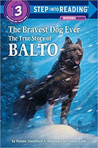The Bravest Dog Ever: The True Story of Balto: It is one of the worst storms ever--the snow has not stopped for days and it is 30 degrees below zero. But somehow Balto must get through. He is the lead dog of his sled team. And he is carrying medicine to sick children miles away in Nome, Alaska. He is their only hope. Can Balto find his way through the terrible storm? Find out in this exciting true story!